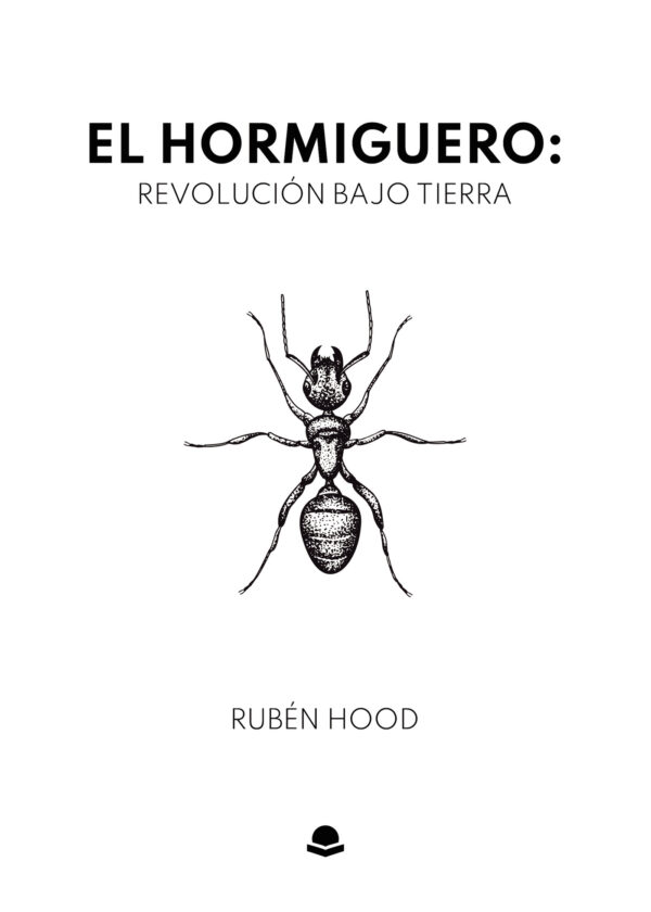 EL HORMIGUERO: REVOLUCIÓN BAJO TIERRA 9788413749204