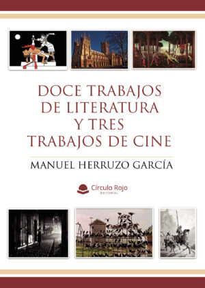 DOCE TRABAJOS DE LITERATURA Y TRES TRABAJOS DE CINE 9788413749761