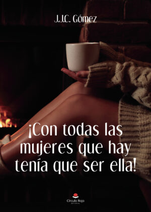 ¿CON TODAS LAS MUJERES QUE HAY TENÍA QUE SER ELLA!