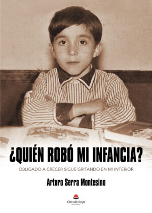 ¿QUIÉN ROBÓ MI INFANCIA?