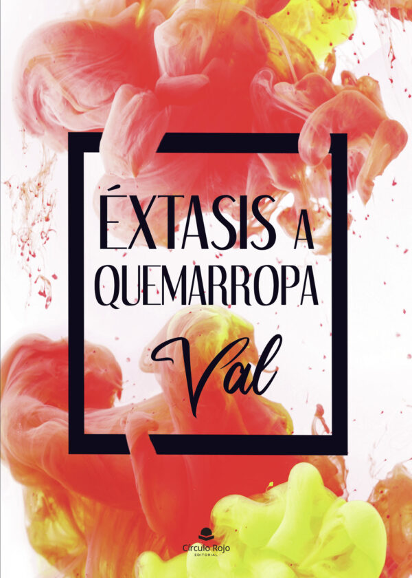 ÉXTASIS A QUEMARROPA 9788413851853