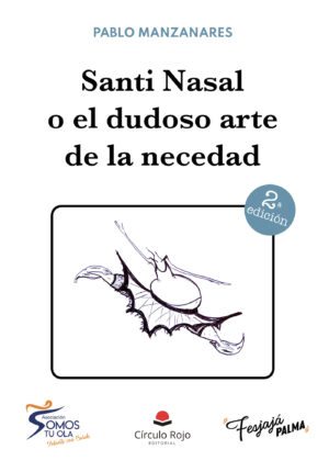 SANTI NASAL O EL DUDOSO ARTE DE LA NECEDAD