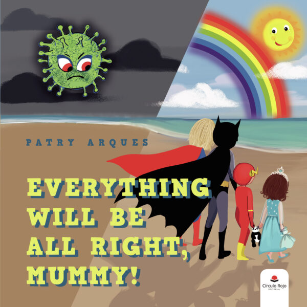 EVERYTHING WILL BE ALL RIGHT, MUMMY! 9788413854212