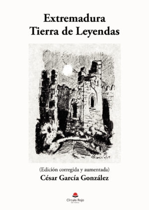 EXTREMADURA. TIERRA DE LEYENDAS