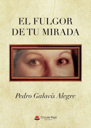 EL FULGOR DE TU MIRADA 9788413855691