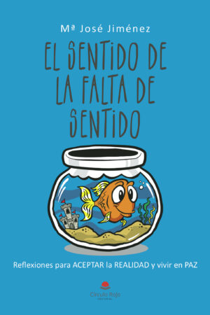 EL SENTIDO DE LA FALTA DE SENTIDO 9788413855837