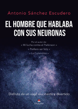 EL HOMBRE QUE HABLABA CON SUS NEURONAS