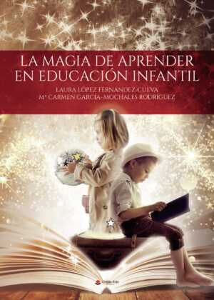 LA MAGIA DE APRENDER EN EDUCACIÓN INFANTIL