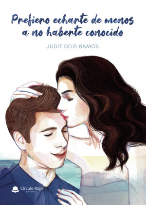 PREFIERO ECHARTE DE MENOS A NO HABERTE CONOCIDO