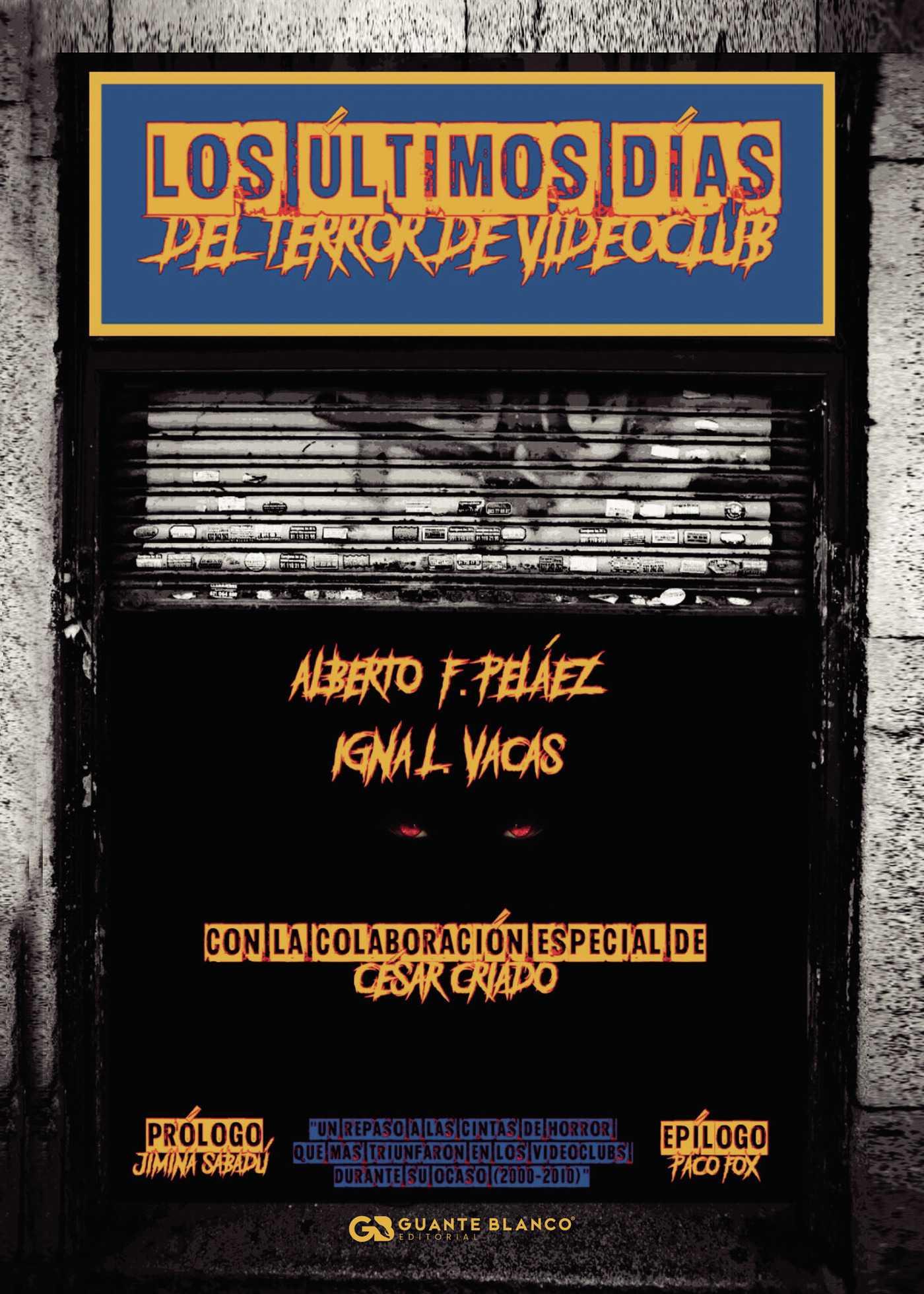 LOS ÚLTIMOS DÍAS DEL TERROR DE VIDEOCLUB