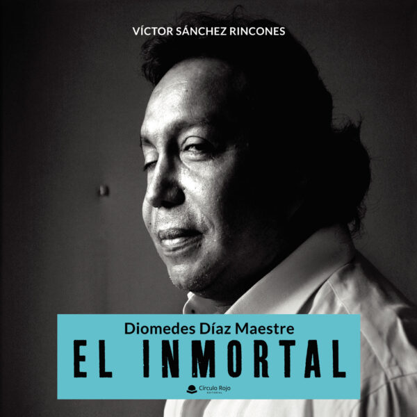 DIOMEDES DÍAZ MAESTRE - EL INMORTAL 9788413981079
