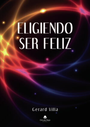 ELIGIENDO SER FELIZ 9788413981833