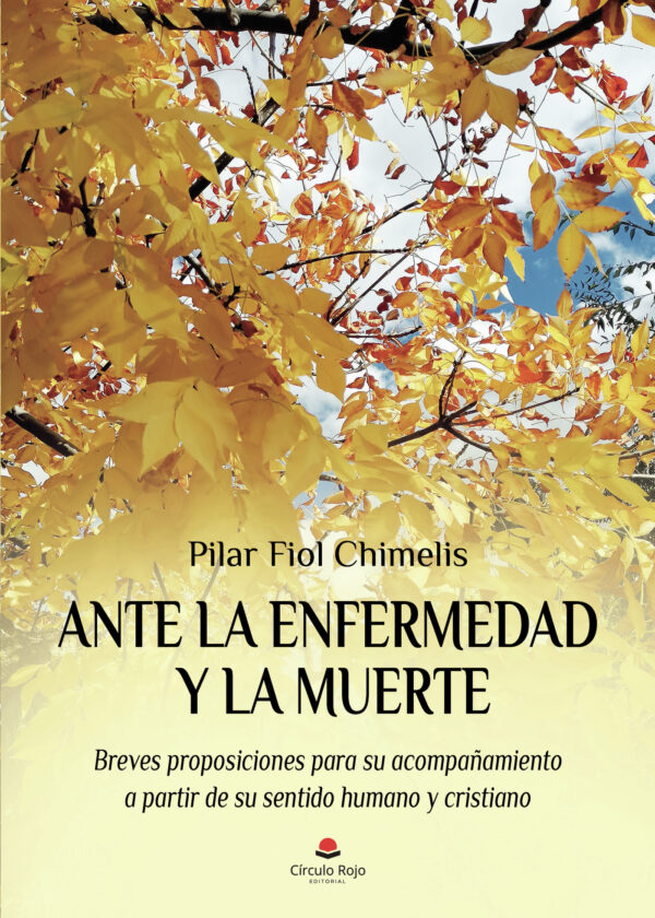 ANTE LA ENFERMEDAD Y LA MUERTE 9788413984230