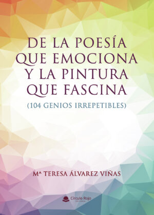 DE LA POESÍA QUE EMOCIONA Y LA PINTURA QUE FASCINA