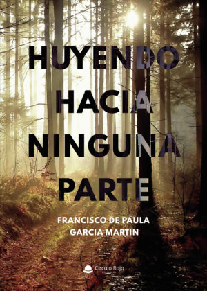HUYENDO HACIA NINGUNA PARTE 9788413985145