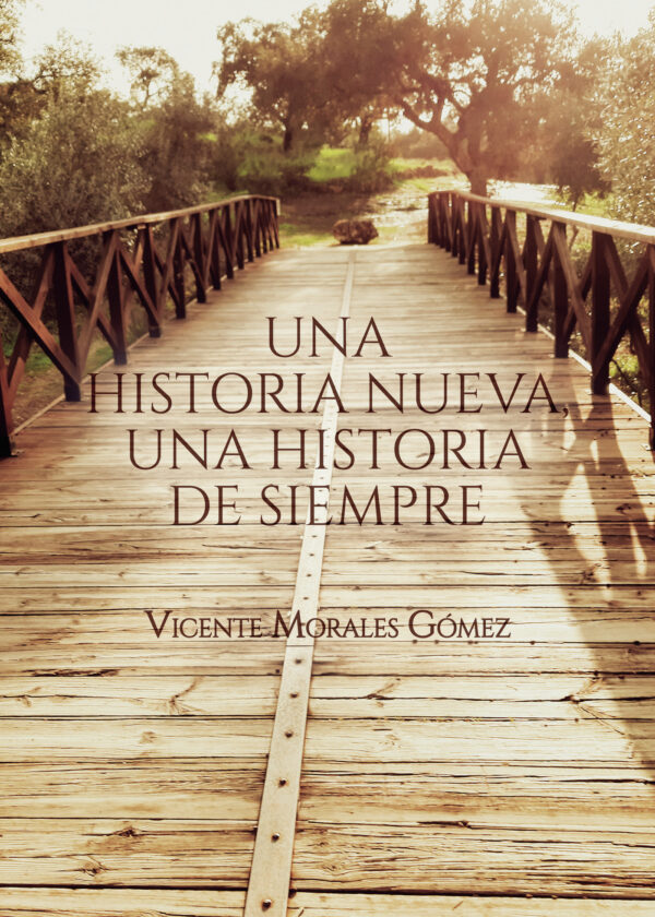 UNA HISTORIA NUEVA, UNA HISTORIA DE SIEMPRE 9788413986562