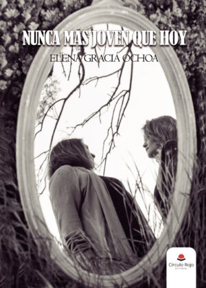 NUNCA MÁS JOVEN QUE HOY
