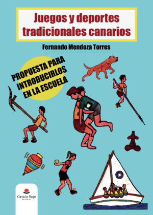 LOS JUEGOS Y DEPORTES TRADICIONALES CANARIOS 9788413987620