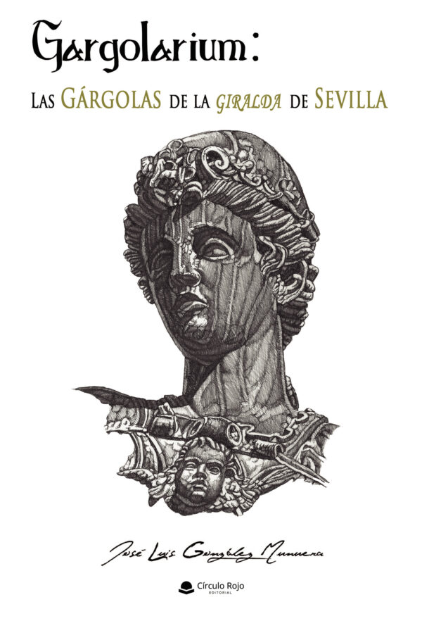 LAS GÁRGOLAS DE LA GIRALDA DE LA CATEDRAL DE SEVILLA 9788413988085