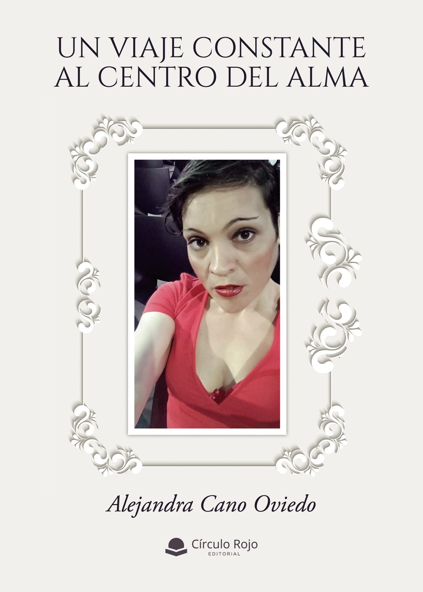 UN VIAJE CONSTANTE AL CENTRO DEL ALMA