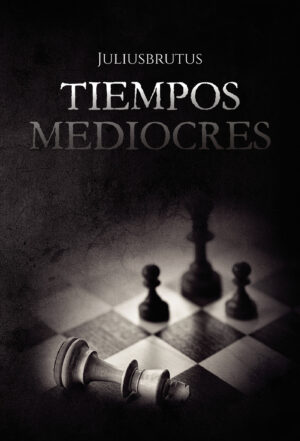 TIEMPOS MEDIOCRES 9788413989099