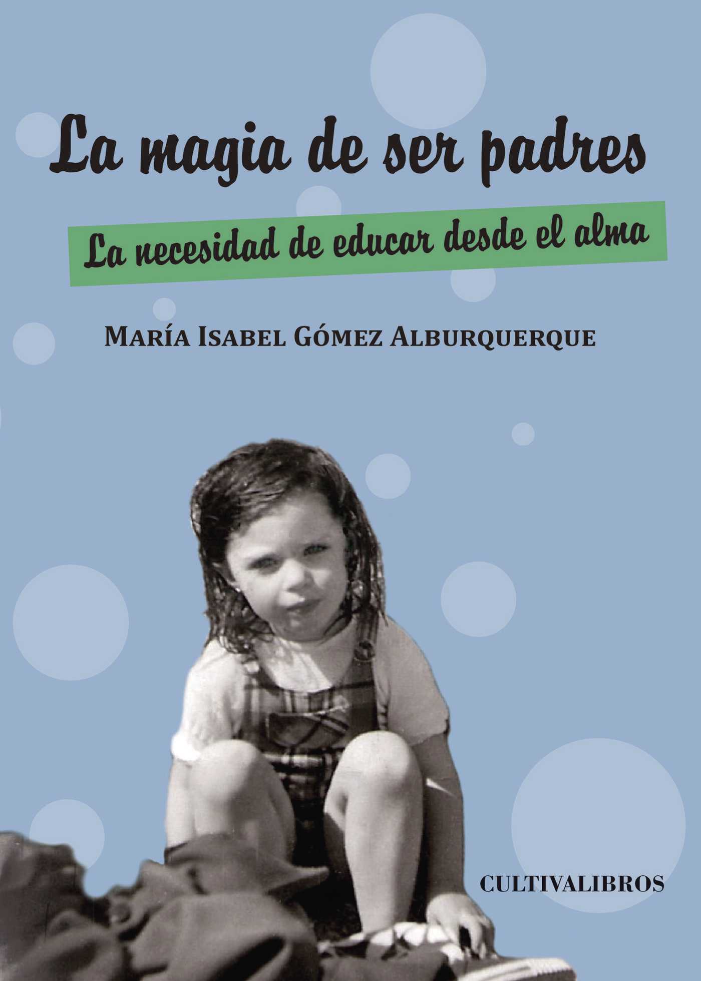 LA MAGIA DE SER PADRES