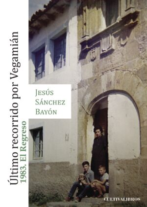 ÚLTIMO RECORRIDO POR VEGAMIÁN. 1983 EL REGRESO