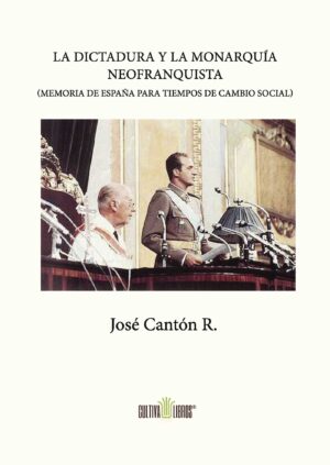 LA DICTADURA Y LA MONARQUÍA NEOFRANQUISTA