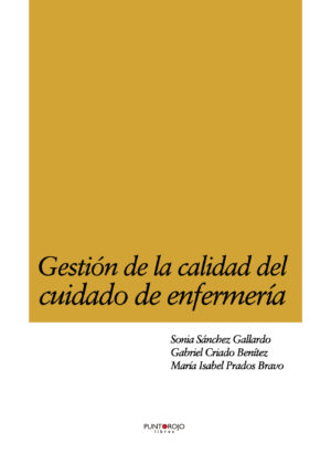 GESTIÓN DE LA CALIDAD DEL CUIDADO DE ENFERMERÍA 9788416007486