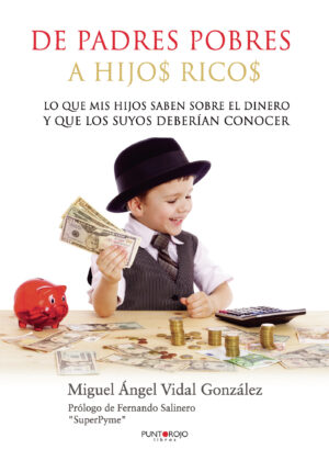 DE PADRES POBRES A HIJOS RICOS 9788416157136