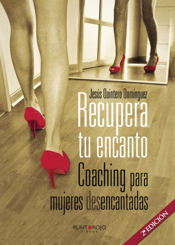 RECUPERA TU ENCANTO. COACHING PARA MUJERES DESENCANTADAS 9788416157211