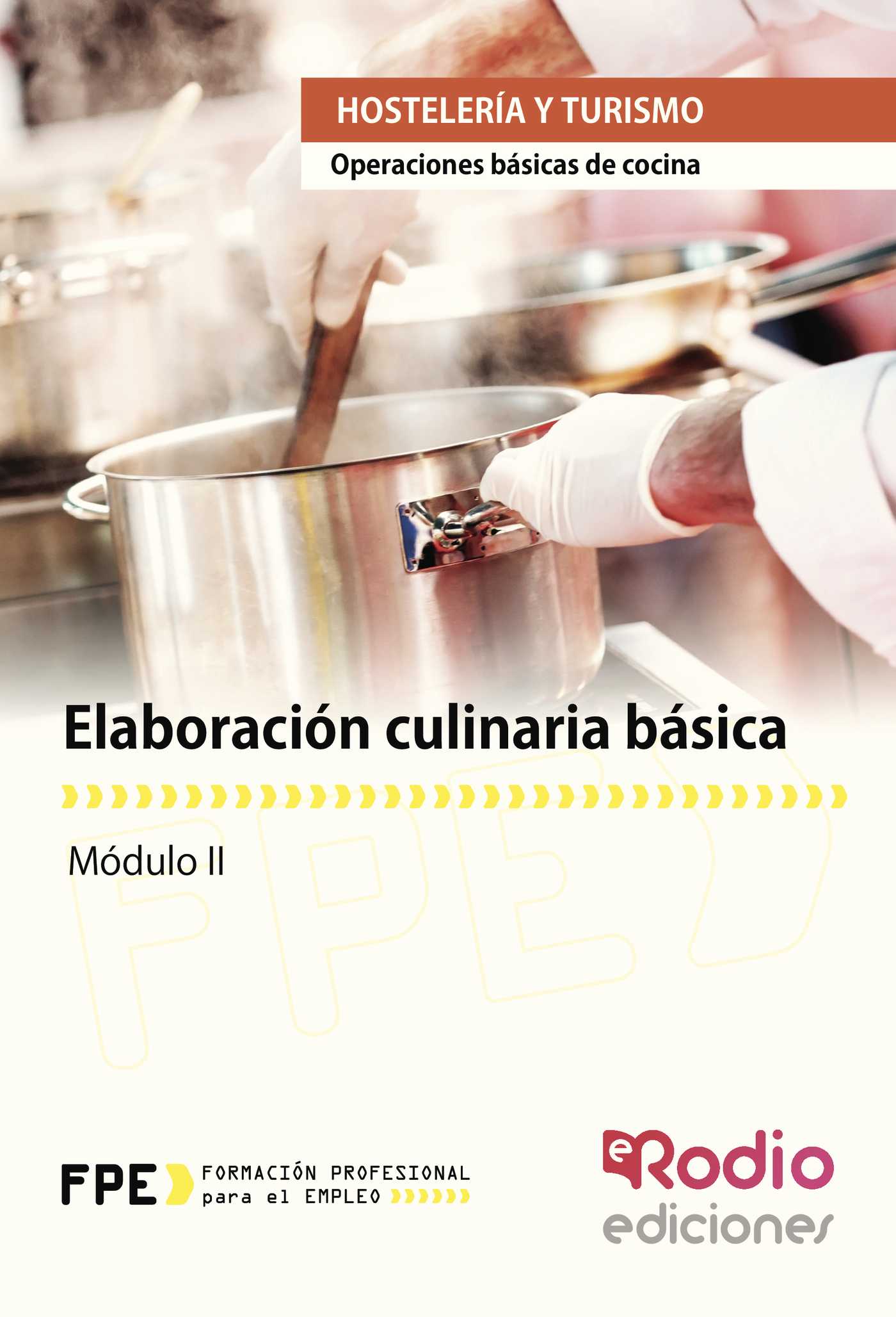 ELABORACIÓN CULINARIA BÁSICA. OPERACIONES BÁSICAS DE COCINA