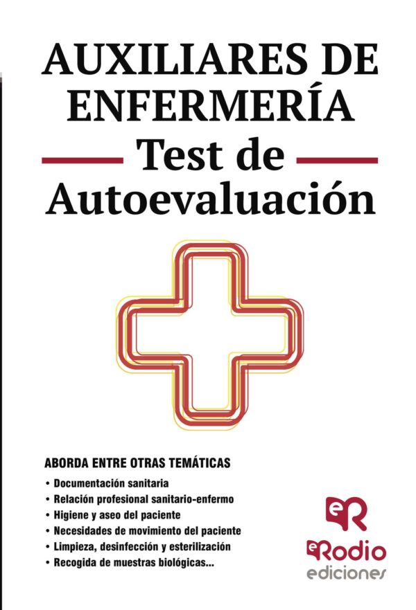 AUXILIARES DE ENFERMERÍA TCAE. MÁS DE 2.500 PREGUNTAS TIPO TEST. SERVICIOS DE SALUD. COM 978841626