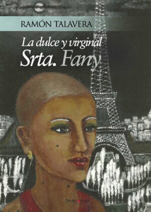 LA DULCE Y VIRGINAL SEÑORITA FANY 9788416274765