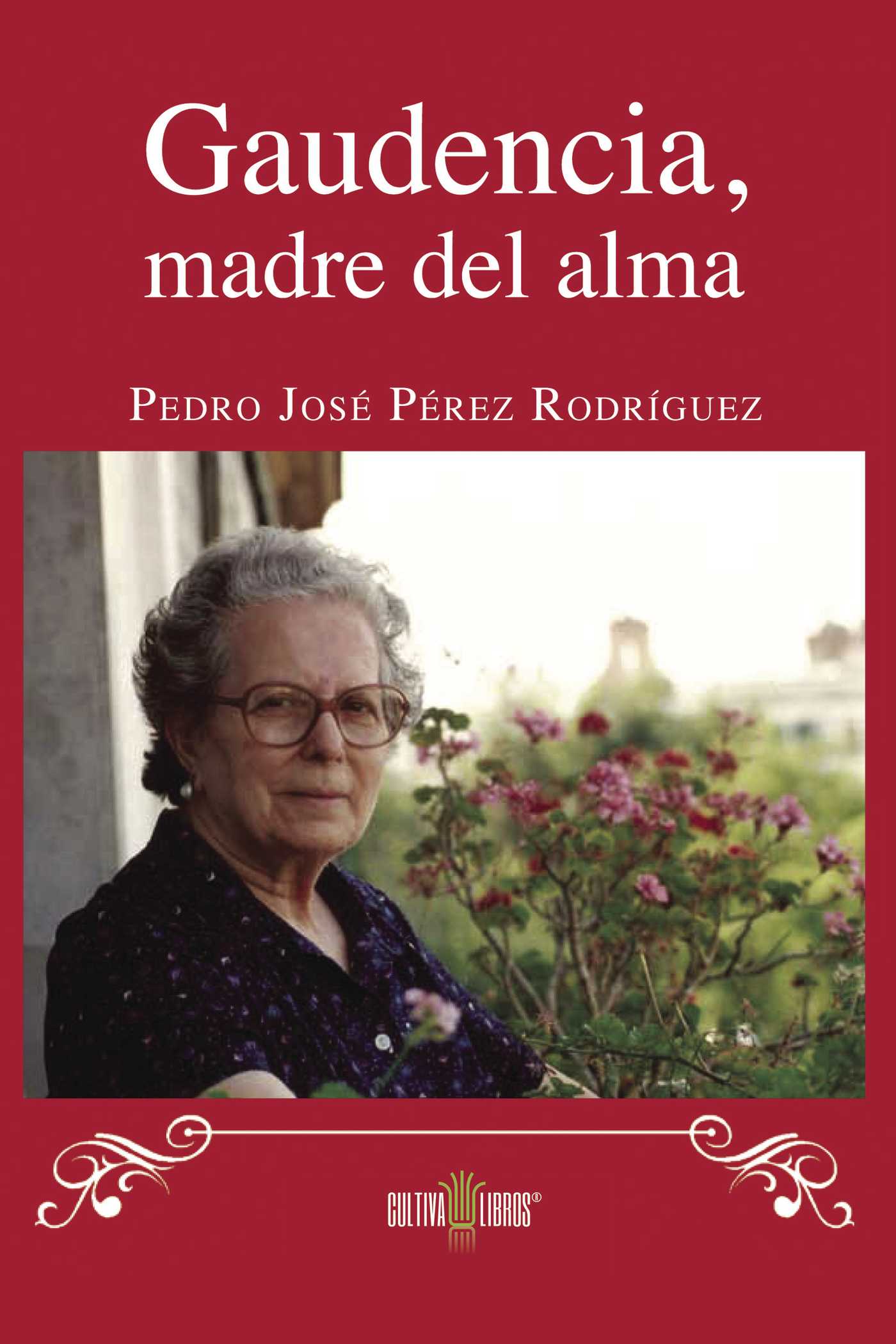 GAUDENCIA, MADRE DEL ALMA