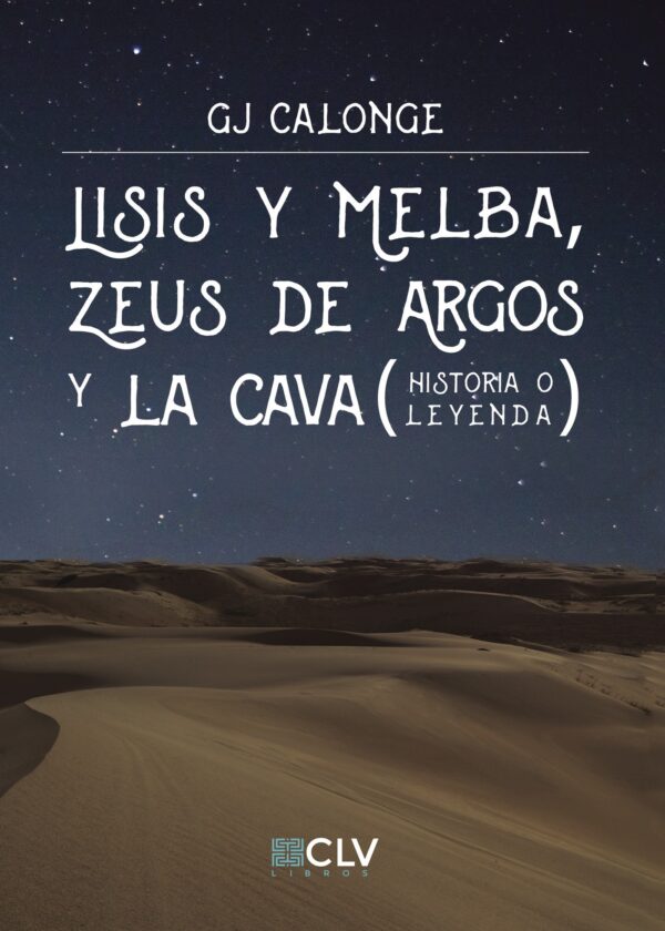 LISIS Y MELBA, ZEUS DE ARGOS Y LA CAVA 9788416422869
