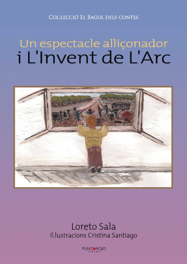 UN ESPECTACLE ALLICONADOR I L INVENT DE L ARC 9788416439058
