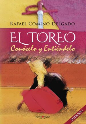 EL TOREO. CONÓCELO Y ENTIÉNDELO 9788416439980