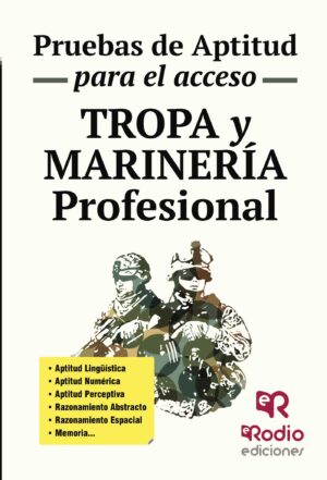 TROPA Y MARINERÍA PROFESIONAL. PRUEBAS DE APTITUD PARA EL ACCESO 9788416506002