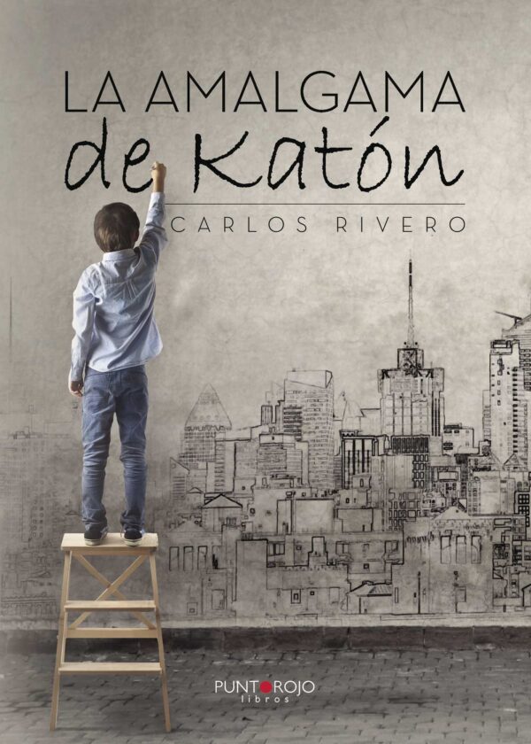LA AMALGAMA DE KATÓN 9788416513772