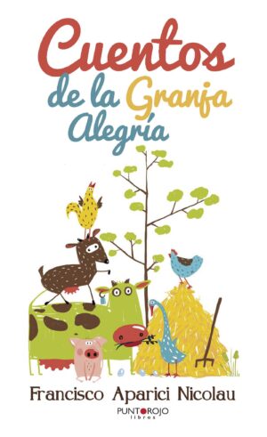 CUENTOS DE LA GRANJA ALEGRÍA 9788416513840