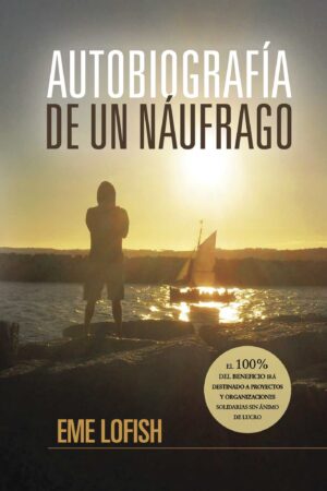 AUTOBIOGRAFÍA DE UN NÁUFRAGO 9788416658060