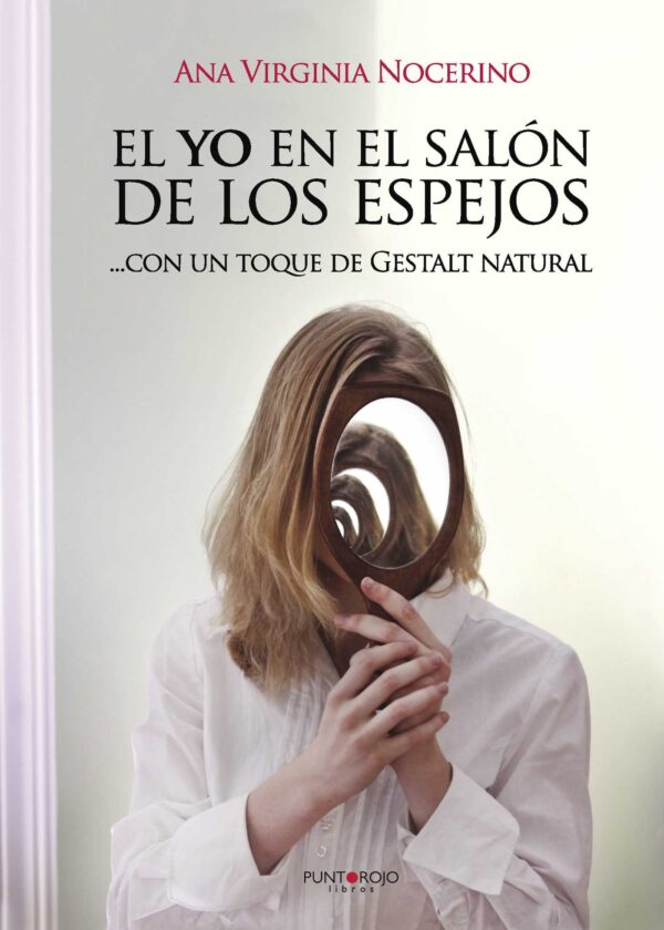 EL YO EN EL SALÓN DE LOS ESPEJOS, CON UN TOQUE DE GESTALT NATURAL BN 9788416658688