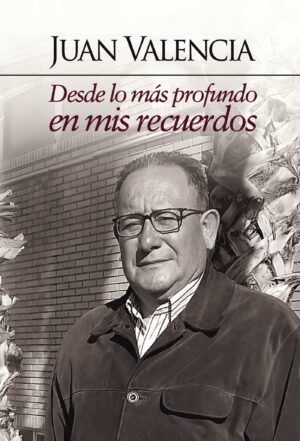 DESDE LO MÁS PROFUNDO EN MIS RECUERDOS 9788416722129