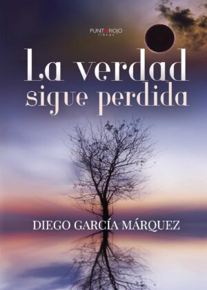LA VERDAD SIGUE PERDIDA 9788416722150