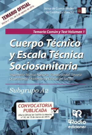 CUERPO TÉCNICO Y ESCALA TÉCNICA SOCIOSANITARIA. SUBGRUPO A2. TEMARIO COMÚN Y TEST. VOLU 978841674