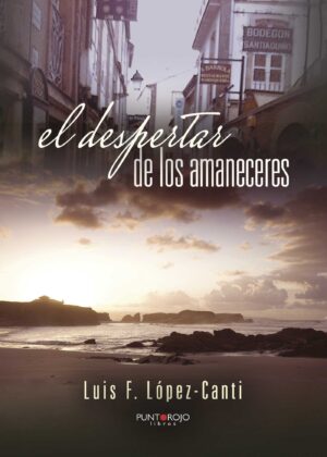 EL DESPERTAR DE LOS AMANECERES 9788416799152