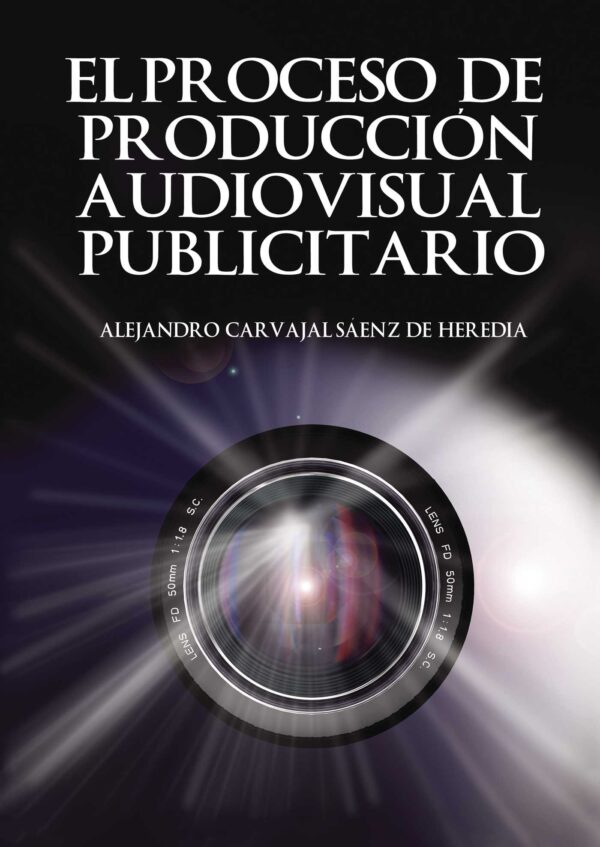 EL PROCESO DE PRODUCCIÓN AUDIOVISUAL 9788416799251