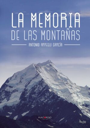 LA MEMORIA DE LAS MONTAÑAS 9788416799541