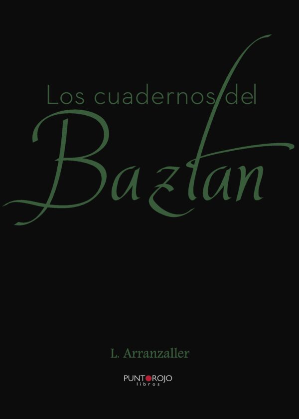 LOS CUADERNOS DEL BAZTAN 9788416799824